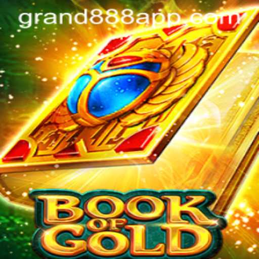 Exploring the Book of Gold and the Dynamics of GRAND888 Login