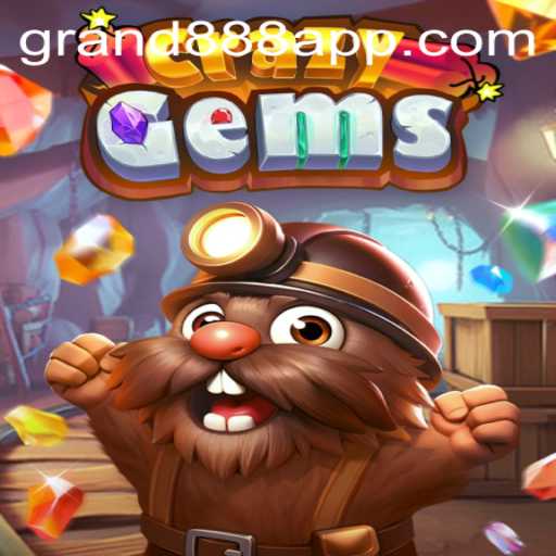 CrazyGems Game: An Exciting Adventure with GRAND888 Login