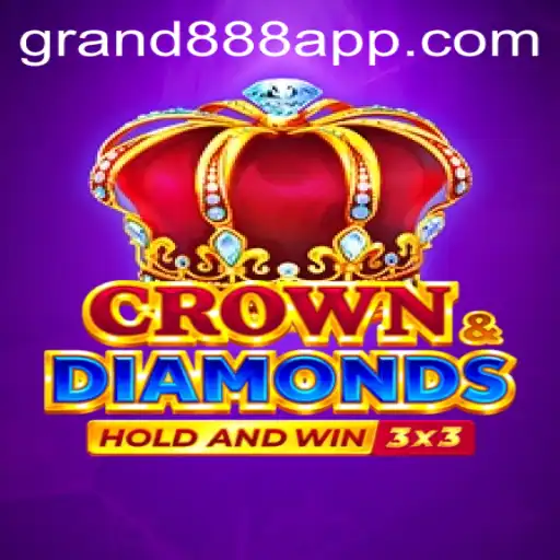 Unveiling Crowndiamonds: A Thrilling Gaming Experience with GRAND888 Login