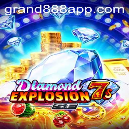 Exploring the Thrills of DiamondExplosion7sSE and the Convenience of GRAND888 Login