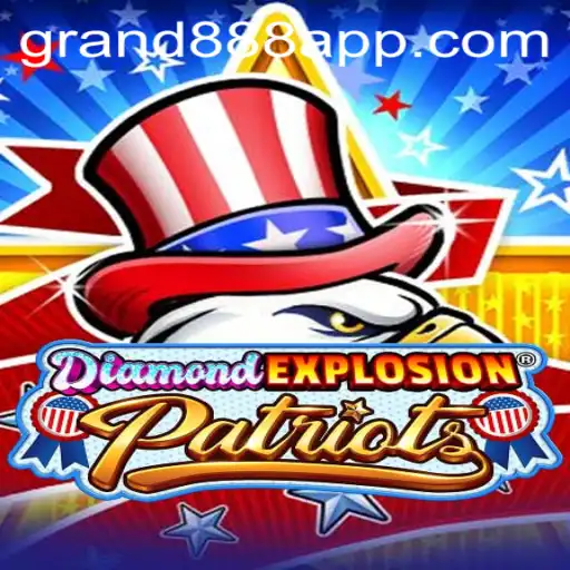 DiamondExplosionPatriots: The Ultimate Gaming Experience with GRAND888 Login