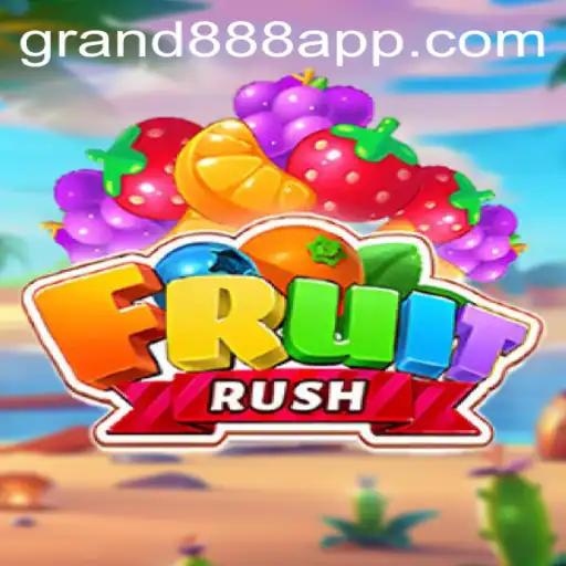 Exploring the Exciting World of FruitRush and the GRAND888 Login Adventure