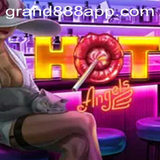 Unveiling HotAngels: A Thrilling Gaming Experience with GRAND888 Login