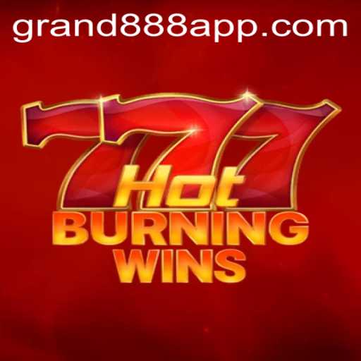Exploring the Excitement of HotBurningWins and GRAND888 Login