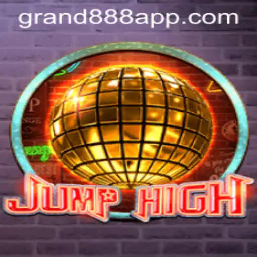 JumpHigh: The Thrilling Adventure Awaits with GRAND888 Login