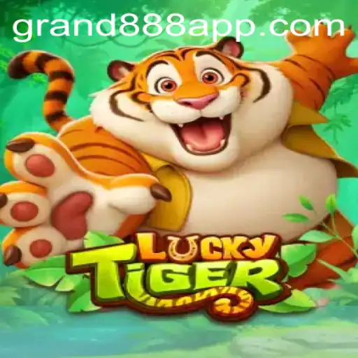 LuckyTiger: Explore the Thrilling World of GRAND888 Login