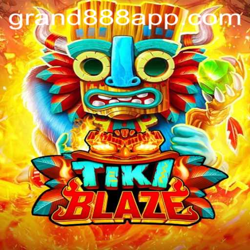 TikiBlaze: A Fiery Adventure with GRAND888 Login
